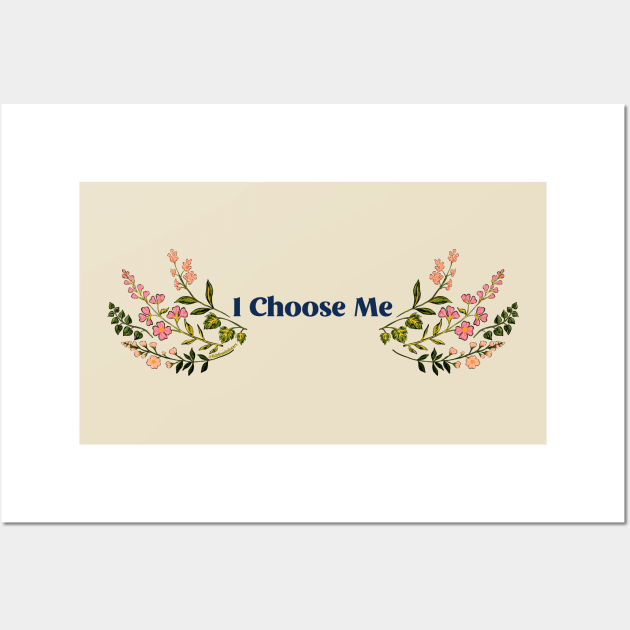 I Choose Me Wall Art by FabulouslyFeminist